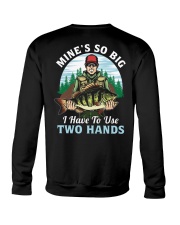 Mine's So Big - I Have To Use Two Hands - Fishing Gifts Crewneck Sweatshirt tile