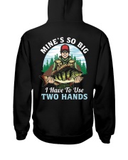 Mine's So Big - I Have To Use Two Hands - Fishing Gifts Hooded Sweatshirt tile