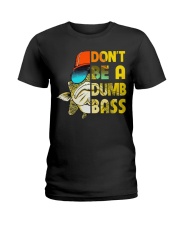 Don't Be A Dumb Bass - Love Fishing Ladies T-Shirt tile