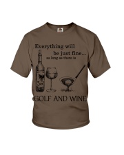 Will Be Just Fine As Long As Golf And Wine Youth T-Shirt tile