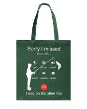 Sorry I Missed Your Call I Was On Other Line Tote Bag tile