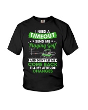 Need A Timeout Send Me Playing Golf And Don't Let Me Come Back Till My Attitude Changes - Golf Gifts Youth T-Shirt tile