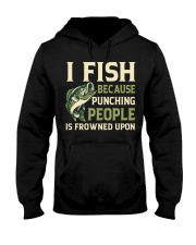 I Fish Because Punching People Is Frowned Upon - Love Fishing Hooded Sweatshirt tile