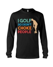 I Golf So I Don't Choke People Long Sleeve Tee tile