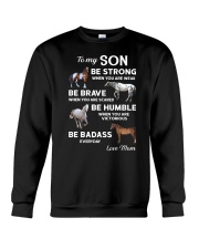 To My Son - Be Strong When You Are Weak Crewneck Sweatshirt tile