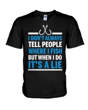Don't Always Tell People Where I Fish V-Neck T-Shirt tile
