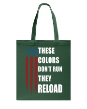 These Colors Don't Run They Reload Tote Bag tile