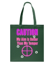 My Aim Is Better Than My Temper - Gun Lover Tote Bag tile