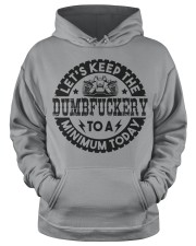 Slingshot Let's Keep The Dumbfuckery To A Minimum Today Hooded Sweatshirt apparel-hooded-sweatshirt-lifestyle-front-34