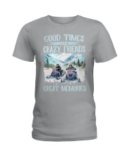 Snowmobile Sled Good Times And Crazy Friends Great Memories Ladies T-Shirt tile
