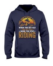 Snowmobile Sled You Don't Stop Riding When you Get Old You Get old When You Stop Riding Hooded Sweatshirt tile