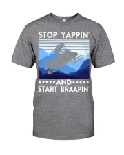Snowmobile Sled Stop Yappin' And Start Braapin' Classic T-Shirt tile