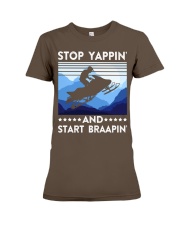 Snowmobile Sled Stop Yappin' And Start Braapin' Premium Fit Ladies Tee tile