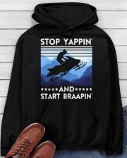 Snowmobile Sled Stop Yappin' And Start Braapin' Hooded Sweatshirt apparel-hooded-sweatshirt-lifestyle-front-182