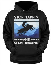 Snowmobile Sled Stop Yappin' And Start Braapin' Hooded Sweatshirt apparel-hooded-sweatshirt-lifestyle-front-34