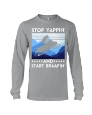 Snowmobile Sled Stop Yappin' And Start Braapin' Long Sleeve Tee tile