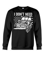 SXS UTV I Don't Need Road Crewneck Sweatshirt tile