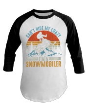 Snowmobile Sled Can't Hide My Crazy I'm A Snowmobiler Baseball Tee tile