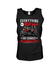 SXS UTV Everything Will Kill You So Choose Something Fun Unisex Tank tile