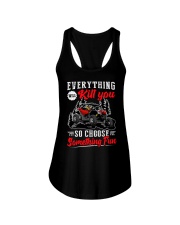 SXS UTV Everything Will Kill You So Choose Something Fun Ladies Flowy Tank tile