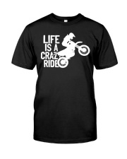 Dirt Bike Motocross Life Is Crazy Ride Classic T-Shirt tile