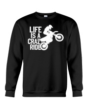 Dirt Bike Motocross Life Is Crazy Ride Crewneck Sweatshirt tile
