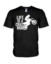 Dirt Bike Motocross Life Is Crazy Ride V-Neck T-Shirt tile