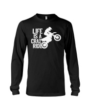 Dirt Bike Motocross Life Is Crazy Ride Long Sleeve Tee tile