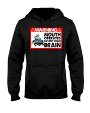 Snowmobile Sled Warning Mouth operates Faster Than Brain Hooded Sweatshirt front
