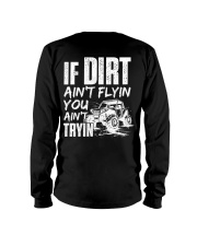 SXS UTV If Dirt Ain't Fflyin' You Ain't Truyin' Long Sleeve Tee tile