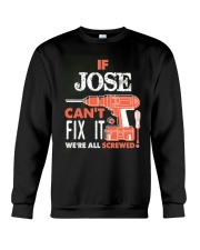 IF JOSE CAN'T FIX IT Crewneck Sweatshirt thumbnail