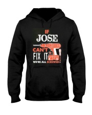 IF JOSE CAN'T FIX IT Hooded Sweatshirt thumbnail