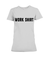 Work Shirt Premium Fit Ladies Tee tile
