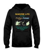 funny hunting fishing imagine life without t shirt Hooded Sweatshirt thumbnail