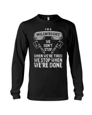 funny millwright t shirt we dont stop pg4 Long Sleeve Tee thumbnail