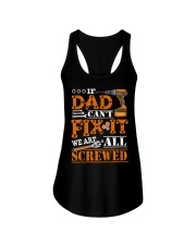 If Dad Can't Fix It We're All Screwed Fathers Day Ladies Flowy Tank thumbnail