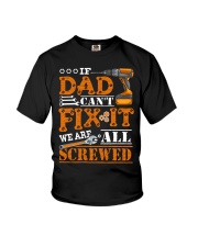 If Dad Can't Fix It We're All Screwed Fathers Day Youth T-Shirt thumbnail