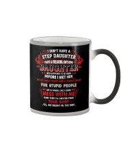 I Don't Have A Step Daughter Color Changing Mug thumbnail