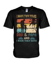 Have Two Titles Dad Papa Rock Them Both V-Neck T-Shirt thumbnail