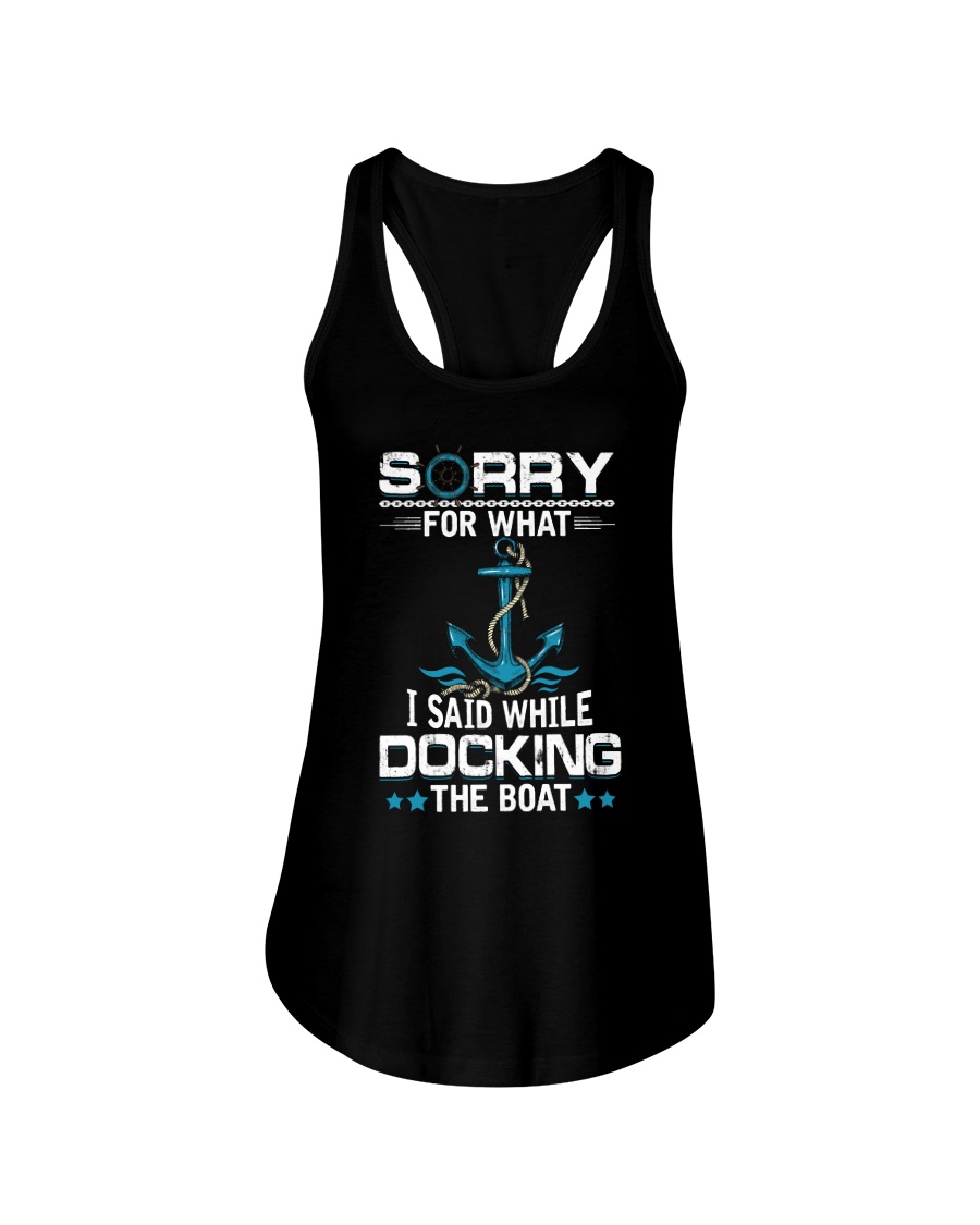 Boating Sorry For What Said While Docking The Boat Ladies Flowy Tank