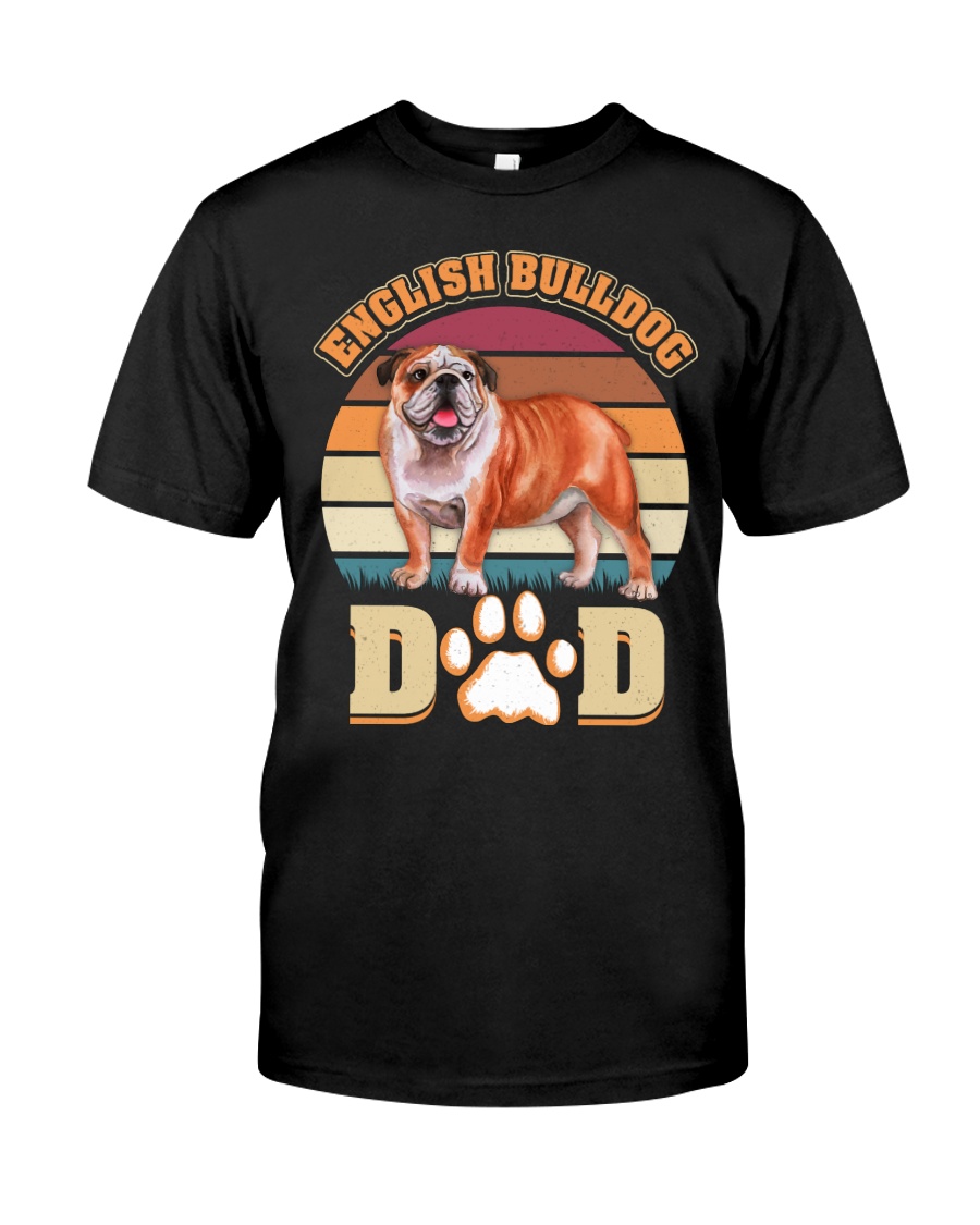 English Bulldog Dad For Fathers Day Dog Owner Classic T-Shirt