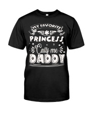 Father's Day Gift Daddy - Princess Calls Me Daddy Classic T-Shirt front