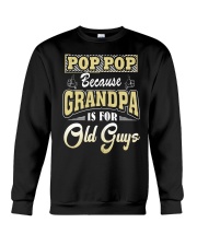 PopPop because Grandpa is for Old Guys Fathers Day Crewneck Sweatshirt thumbnail