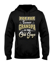 PopPop because Grandpa is for Old Guys Fathers Day Hooded Sweatshirt thumbnail
