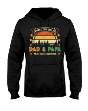 Mens I Have Two Titles Dad And Papa Hooded Sweatshirt thumbnail