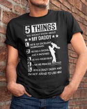 5 Things You Should Know About My Daddy For Dad Classic T-Shirt apparel-classic-tshirt-lifestyle-26