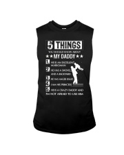 5 Things You Should Know About My Daddy For Dad Sleeveless Tee thumbnail