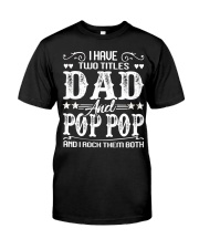 Have Two Titles Dad Pop Pop Grandpa Father's Day Premium Fit Mens Tee thumbnail