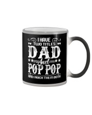 Have Two Titles Dad Pop Pop Grandpa Father's Day Color Changing Mug thumbnail