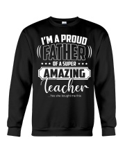 Proud Father of A Super Amazing Teacher Crewneck Sweatshirt tile
